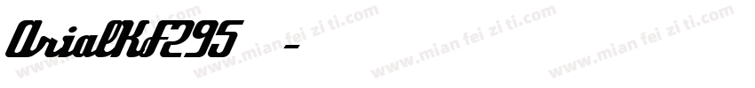 ArialKF295 常规字体转换